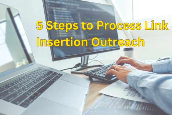 5 Steps to Process Link Insertion Outreach.
