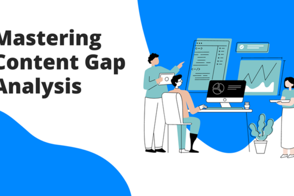 Content Gap Analysis Earn More Traffic and Trust.,