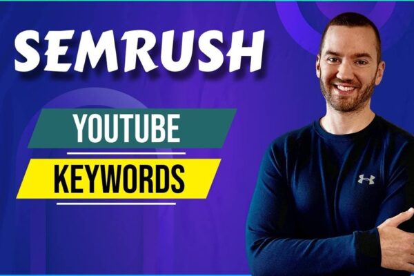 How to Use Semrush for Your YouTube Channel