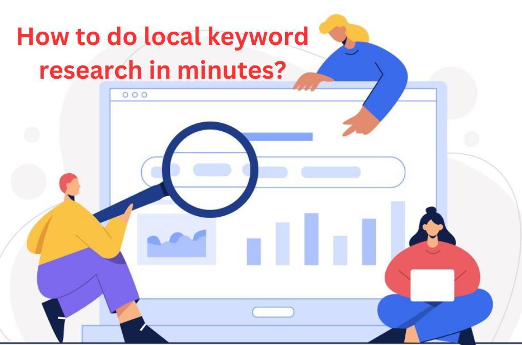 How to do local keyword research in minutes