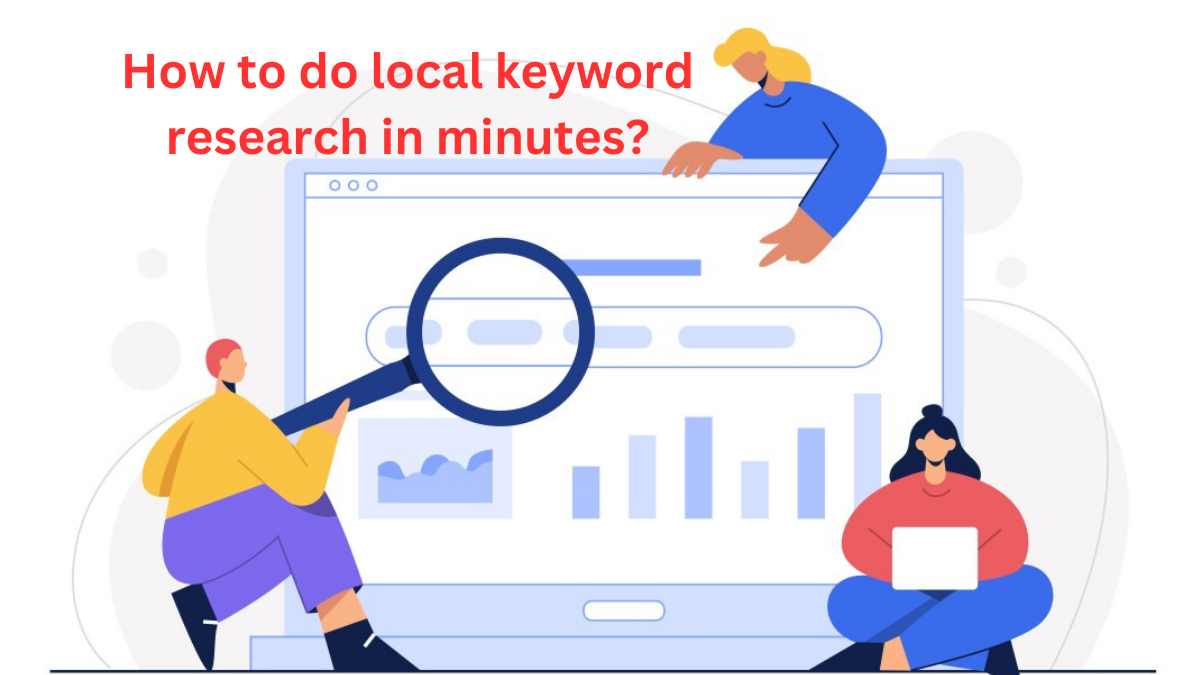 How to do local keyword research in minutes