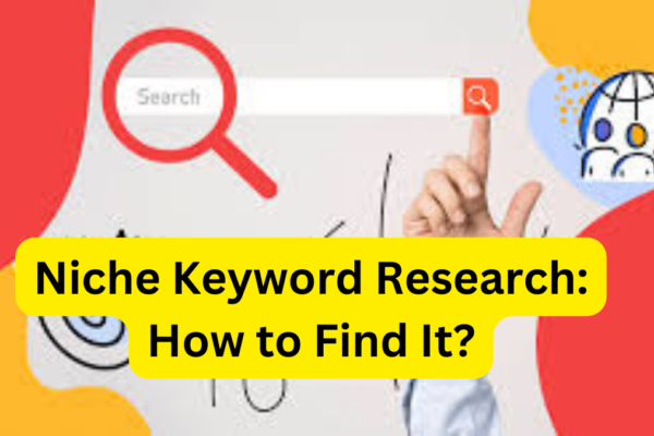 Niche Keyword Research How to Find It