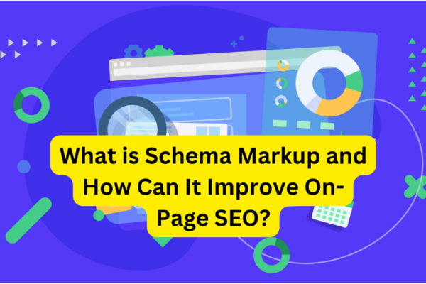 What is Schema Markup and How Can It Improve On-Page SEO