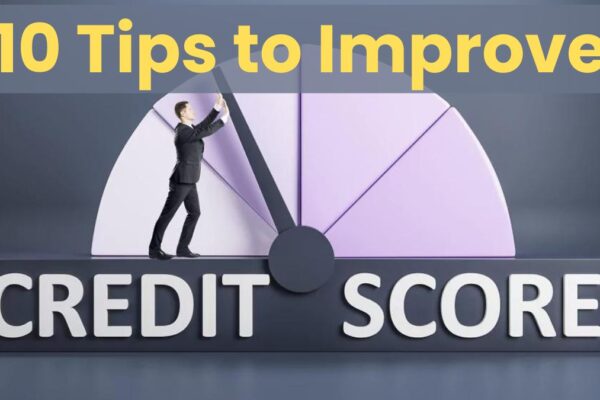 10 Tips to Improve your Credit Score