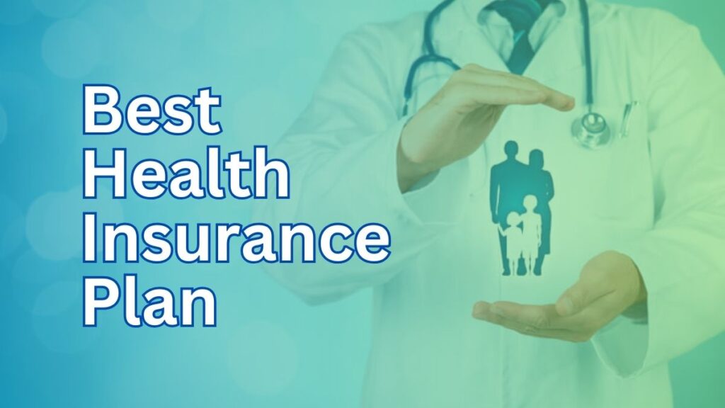 Best Health Insurance Plan