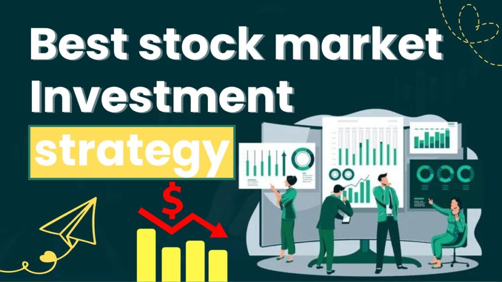 Best stock market investment strategy