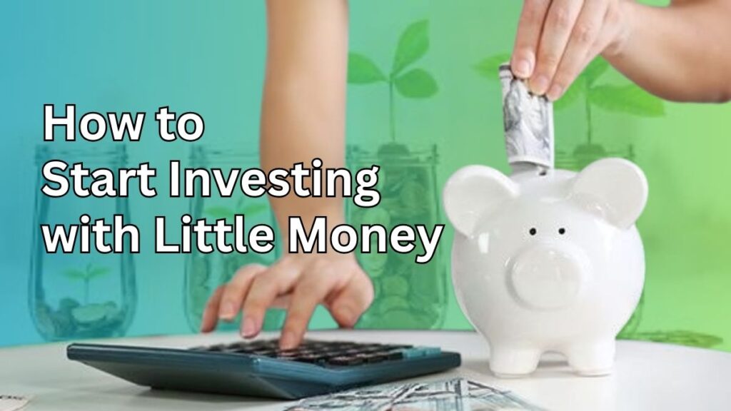 How to Start Investing with Little Money