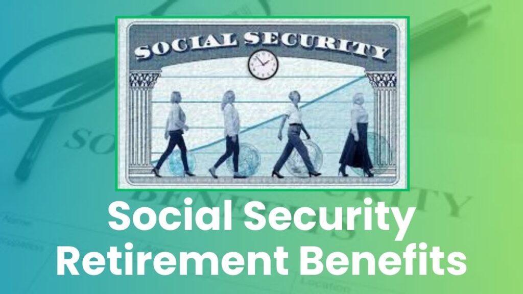 Social Security retirement benefits