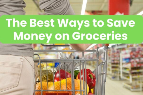 The Best Ways to Save Money on Groceries