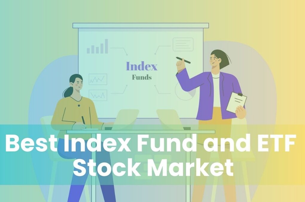 Best Index Fund and ETF Stock Market