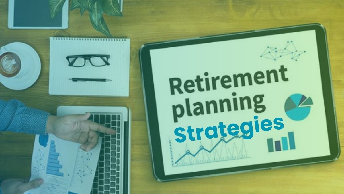 Best Retirement Planning Strategies to Secure Your Financial Future