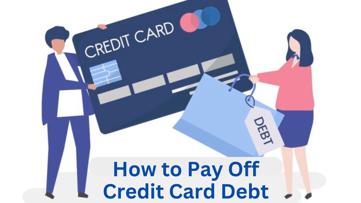 How to Pay Off Credit Card Debt