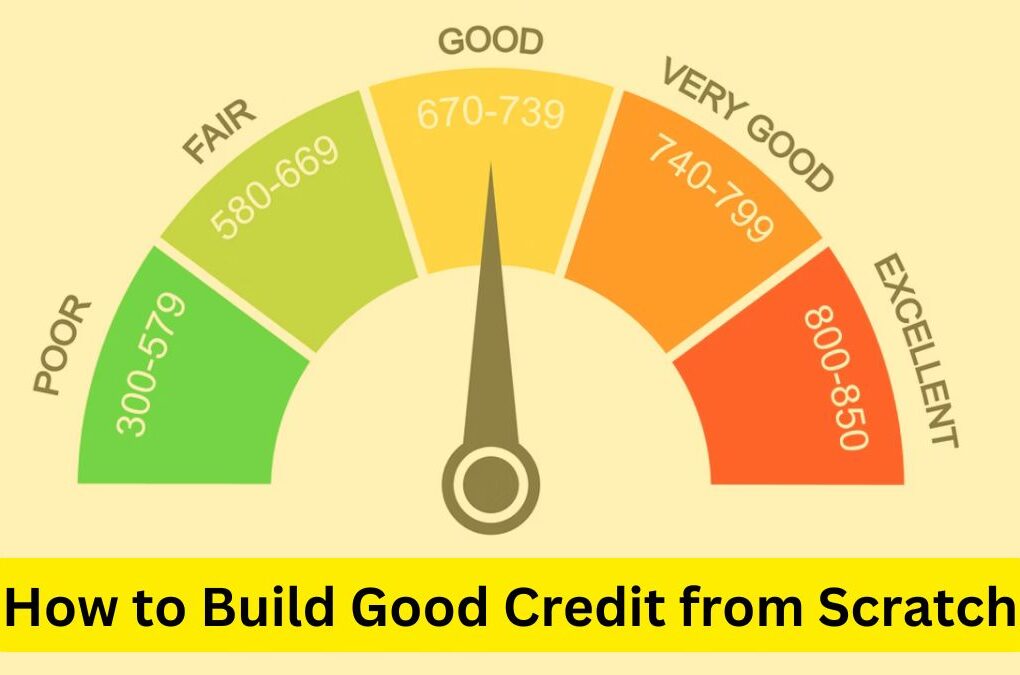 How to Build Good Credit from Scratch