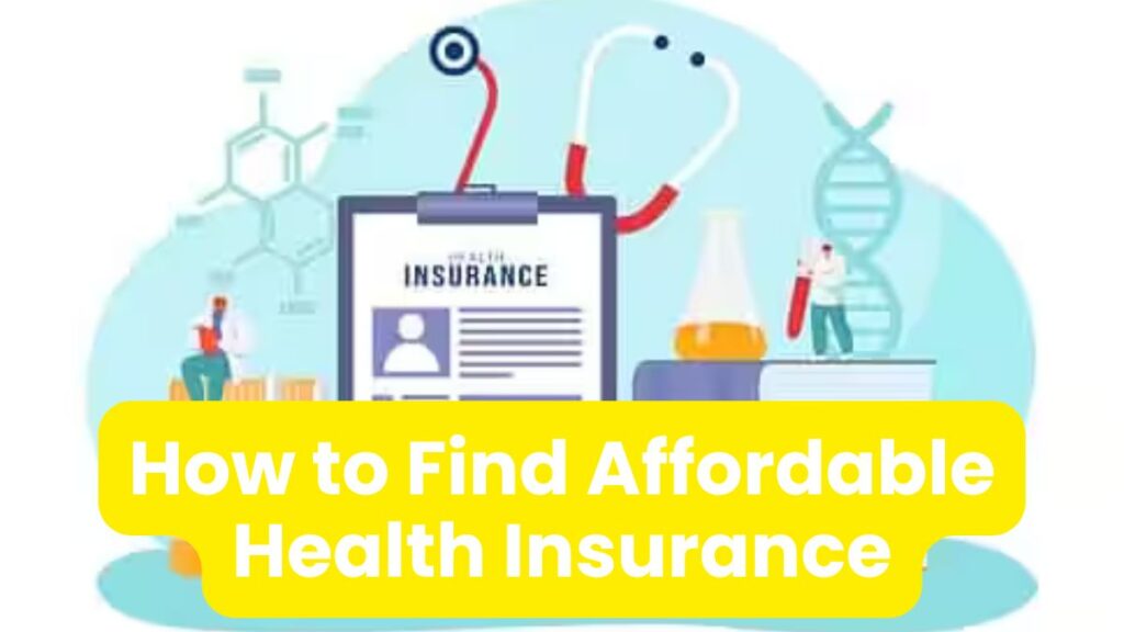 How to Find Affordable Health Insurance