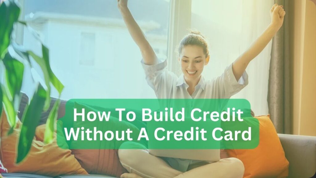 How to build credit without a credit card.