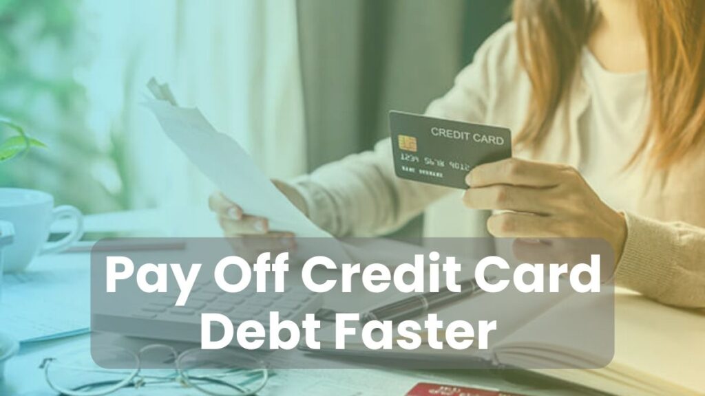 Pay Off Credit Card Debt Faster