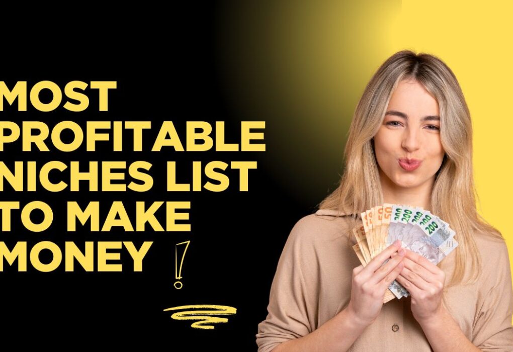 Most Profitable Niches List To Make Money